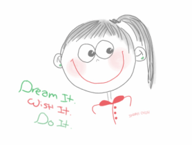 Dream it, Wish it, Do it Sketch