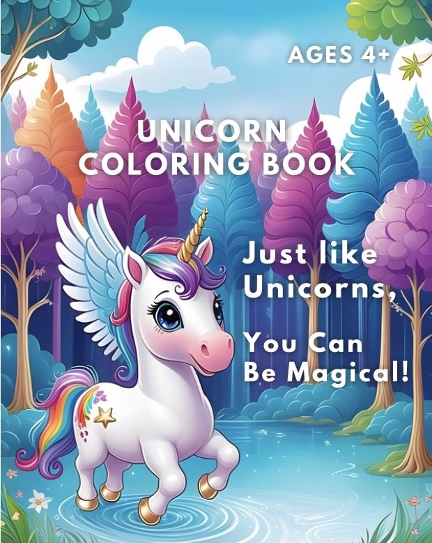 Unicorn coloring book cover, Just like Unicorns, you can be magical!